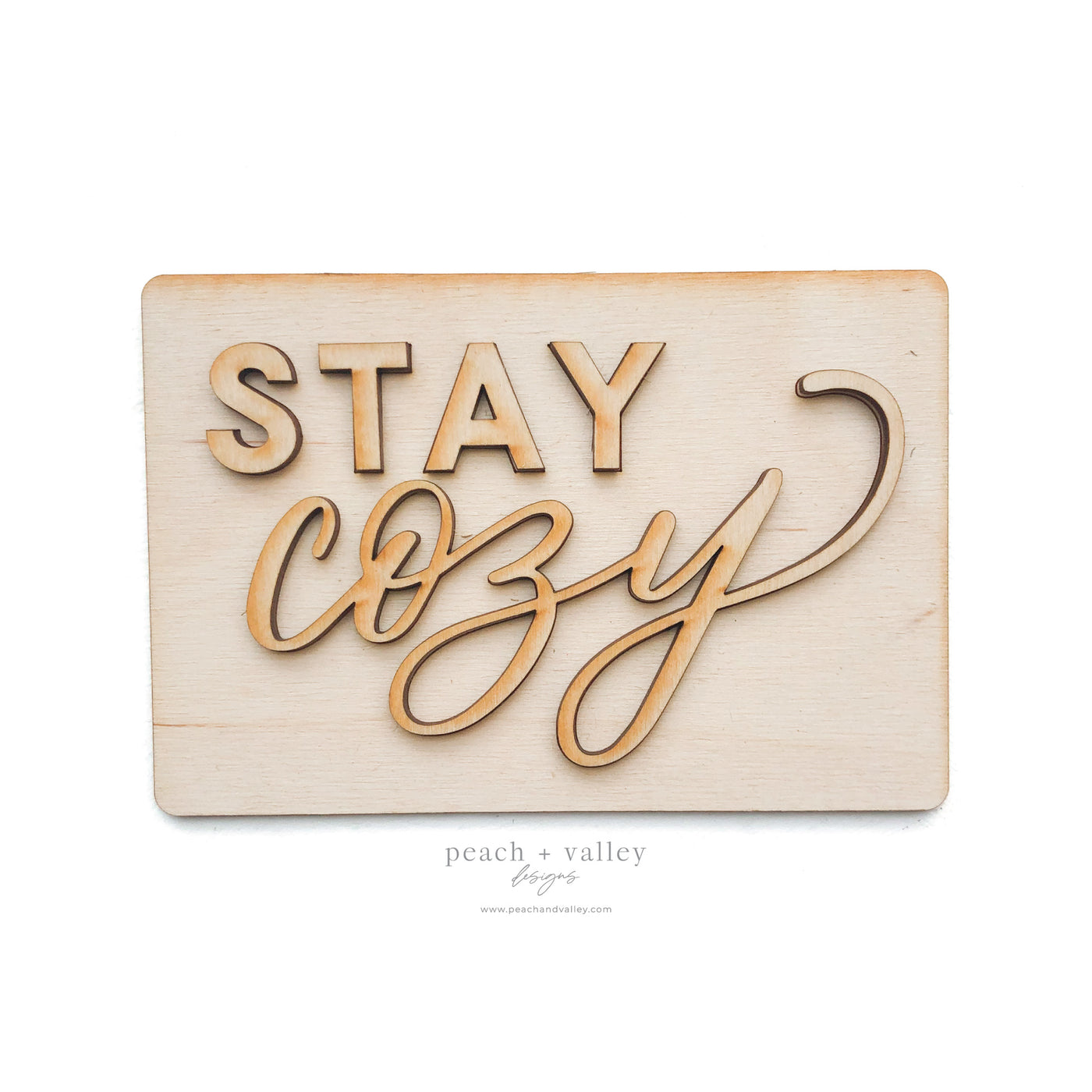 Stay Cozy Sign Blank